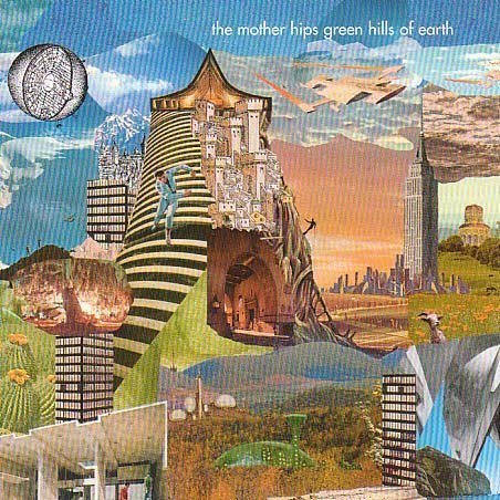 The Mother Hips - Green Hills of Earth