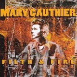 Gauthier , Mary - Filth & Fire