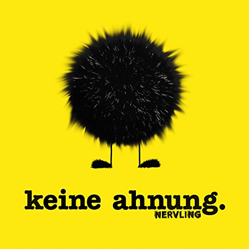 NERVLING - Keine Ahnung.