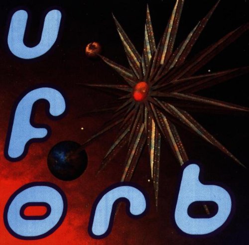 Orb , The - U.f.orb