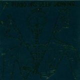 Piano Has Been Drinking , The - The Piano Has Been Drinking