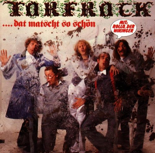 Torfrock - Dat Matscht So Schön
