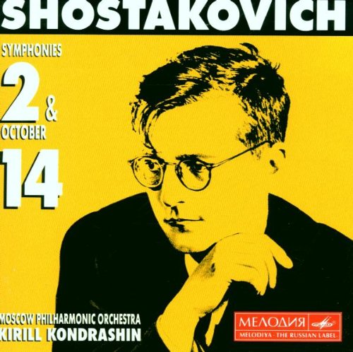 Shostakovich , Dmitri - Symphony No. 14 & No. 2 (Moscow Philharmonic Orchestra, Kondrashin)