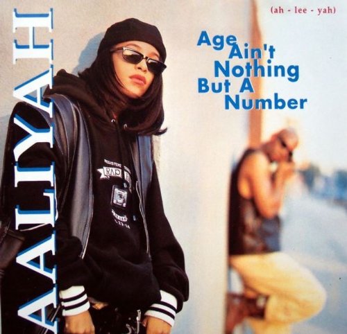 Aaliyah - Age ain't nothing but a number