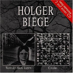 Biege , Holger - Wenn der Abend kommt / Circulus (2 auf einer CD)