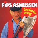 Asmussen , Fips - Gnadenlos Witzig