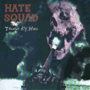 Hate Squad - Theater of hate