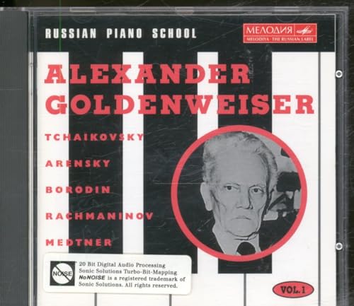Goldenweiser , Alexander - Tchaikovsky Arensky Borodin Rachmaninov Medtner Goldenweiser (Russian Piano School)