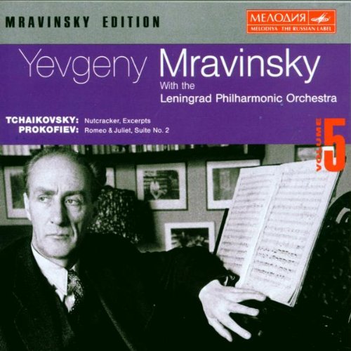 Mravinsky , Yevgeny - Tchaikovsky: Nutcracker (Excerpts) / Prokofiev: Romeo & Juliet, Suite No. 2 (With Leningrad PO)