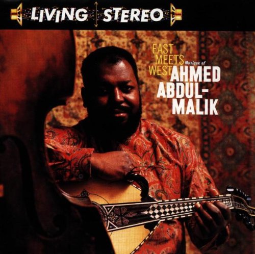 Abdul-Malik , Ahmed - East Meets West