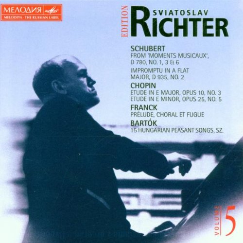 Richer , Sviatoslav - Edition Sviatoslav Richter 5 - Schubert: D 780, 935 / Chopin: Op. 10.3, 25.5 / Franck: Prelude, Choral Et Fugue / Bartok: 15 Hungarian Peasnat Songs