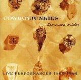 Cowboy Junkies - Rarities, b-sides and slow, sad waltzes