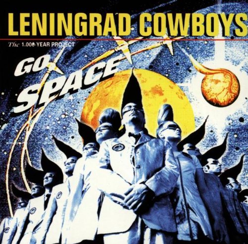 Leningrad Cowboys - Go space