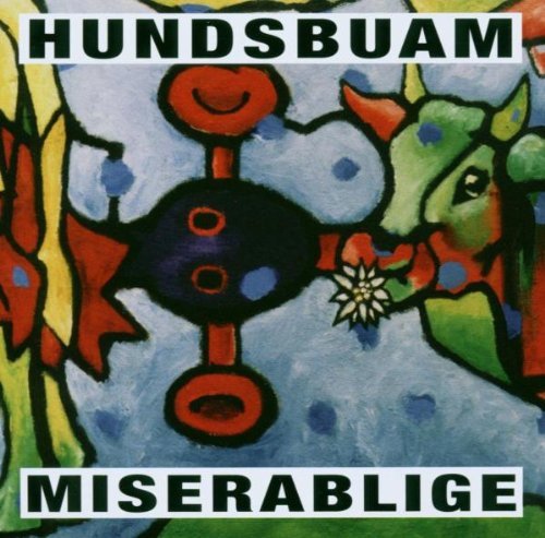 Hundsbuam Miserablige - o. Titel