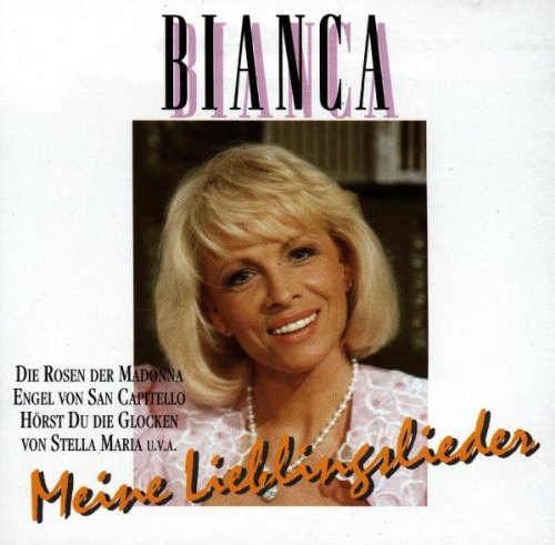 Bianca - Meine Lieblingslieder