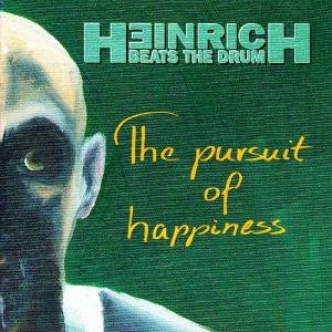 Heinrich Beats The Drum - The Pursuit Of Happiness