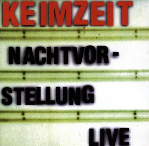 Keimzeit - Nachtvorstellung - live