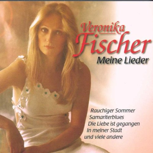 Veronika Fischer - Meine Lieder