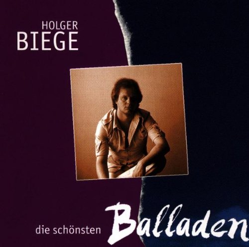 Holger Biege - Die Schönsten Balladen