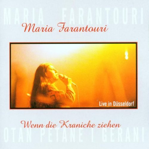Farantouri , Maria - Wenn die Kraniche ziehen - Live in Düsseldorf