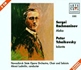 Ludmilin , Alexei & Novosibirsk State Opera Orchestra - Rachmaninov: Aleko / Tchaikovsky: Iolanta (Podyelsky)