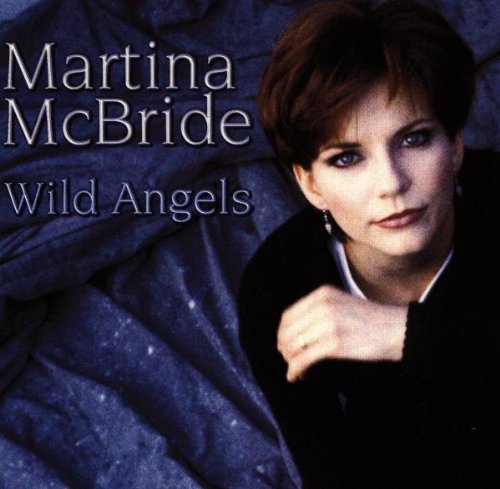 McBride , Martina - Wild Angels