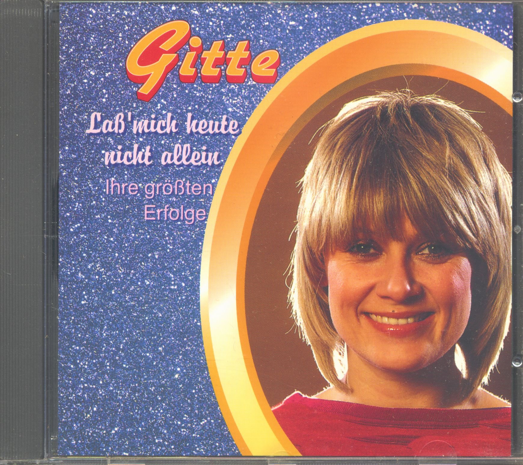 Haenning , Gitte - Laß' mich heute nicht allein - Ihre größen Erfolge