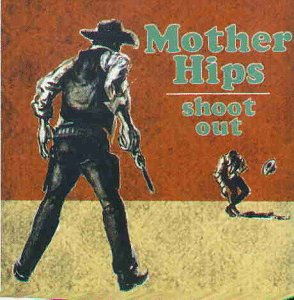 Mother Hips - Shootout
