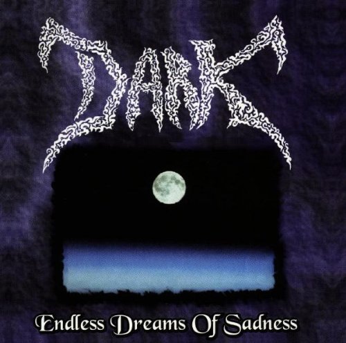 Dark - Endless Dreams of Sadness
