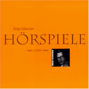 Schneider , Helge - Hörspiele 1 ( 1979 - 1984 )