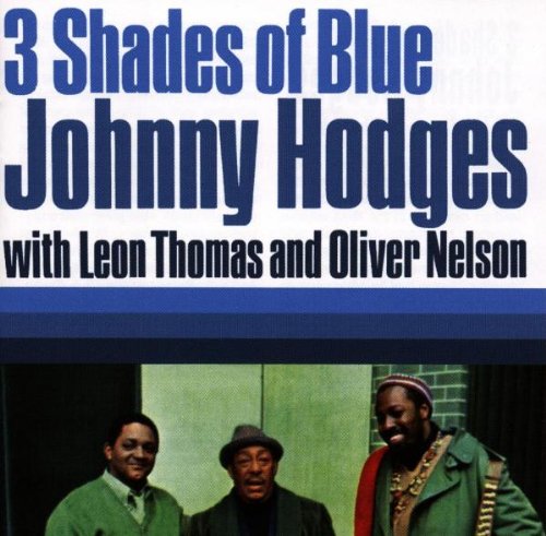 Hodges,Johnny&Thomas,l.&Nelson - Three Shades of Blues