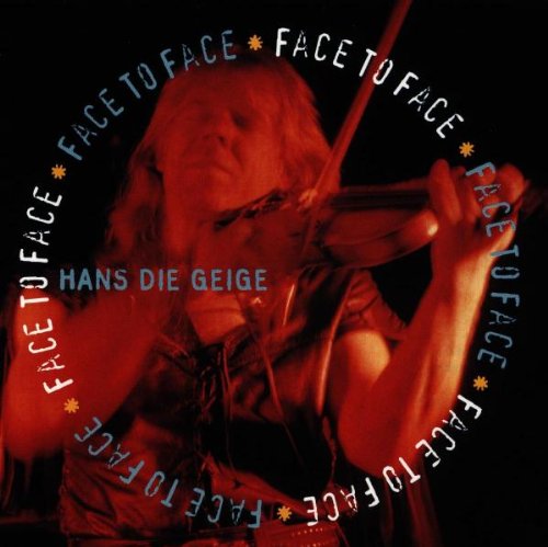 Hans die Geige - Face to Face