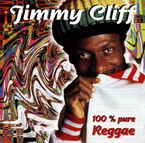 Cliff , Jimmy - 100 % Pure Reggae