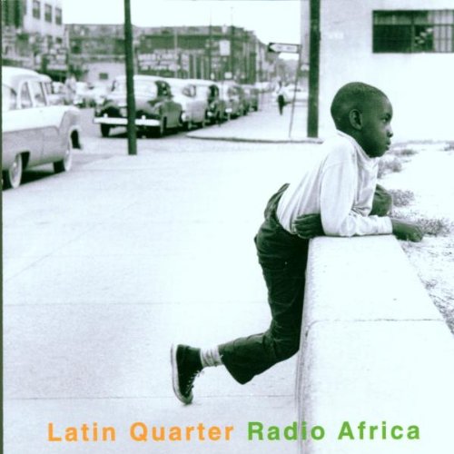 Latin Quarter - Radio Africa
