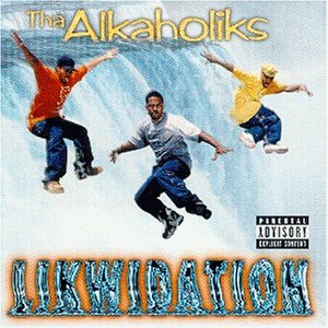 Alkaholiks , Tha - Likwidation