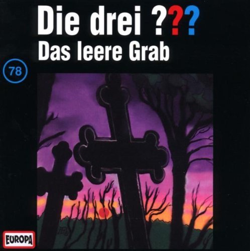 Die Drei ???  78 - Die drei Fragezeichen - Folge 78: Das leere Grab