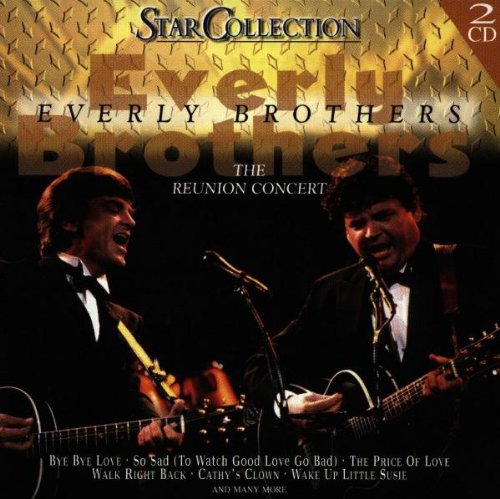 Everly Brothers , The - The Reunion Concert (Star Collection)