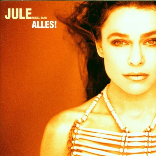 Neigel , Jule Band - Alles