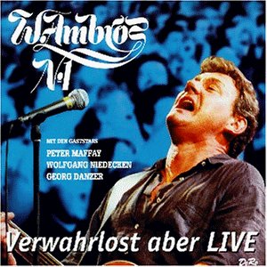 Ambros , Wolfgang - Verwahrlost aber live