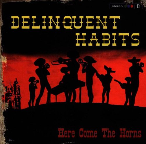 Delinquent Habits - Here come the horns