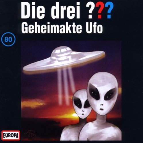 Die drei ??? - Die drei Fragezeichen - Folge 80: Geheimakte Ufo