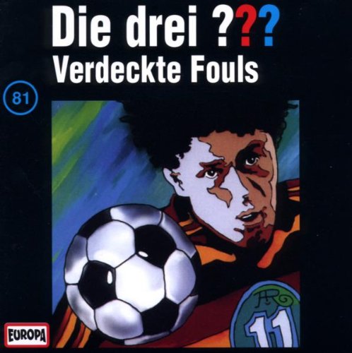 Die Drei ???  81 - Die drei Fragezeichen - Folge 81: Verdeckte Fouls