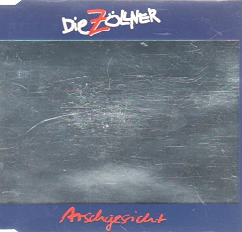 Zöllner , Die - Arschgesicht (Maxi)
