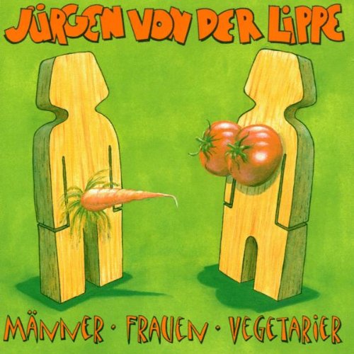 Lippe , Jürgen von der - Männer, Frauen, Vegetarier