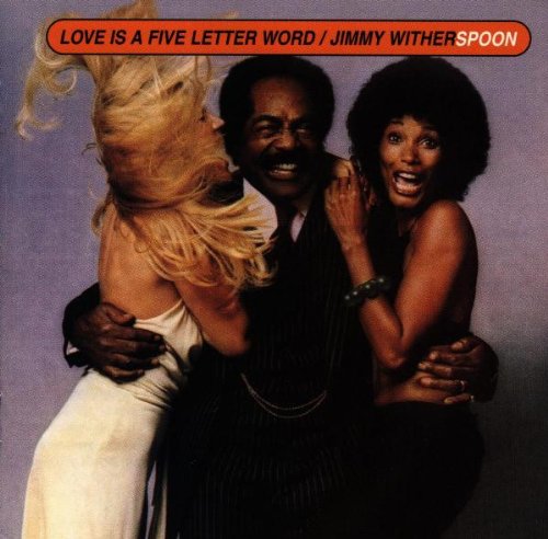 Witherspoon , Jimmy - Love Is a Five Letter Word