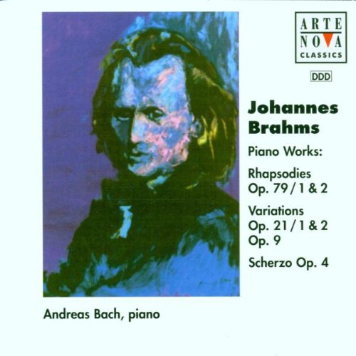 Brahms , Johannes - Piano Works: Rhapsodies, Op. 79 / 1 & 2; Variations, Op. 21 / 1 & 2; Op. 9; Scherzo, Op. 4 (Bach)