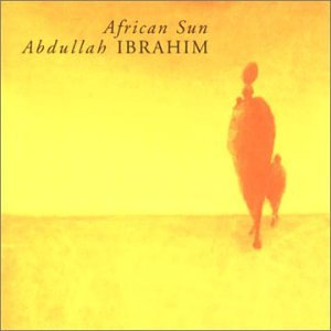 Ibrahim , Abdullah - African Sun