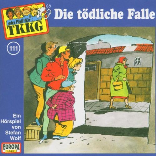 Tkkg 111 - 111/die Tödliche Falle