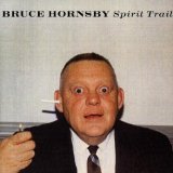 Hornsby , Bruce - Spirit Trail