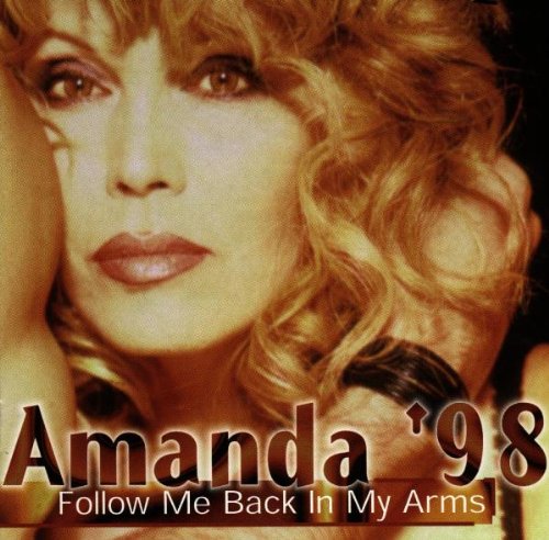 Lear , Amanda - Amanda '98 - Follow Me Back in my Arms